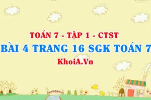 Bài 4 trang 16 SGK Toán 7 tập 1 Chân trời sáng tạo